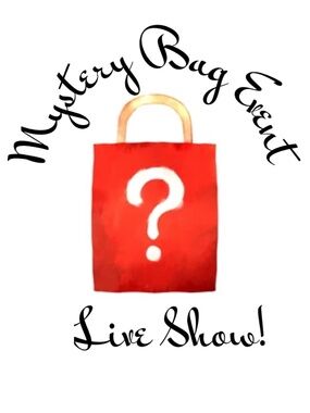Mystery Bag Event Live Show Listing!
